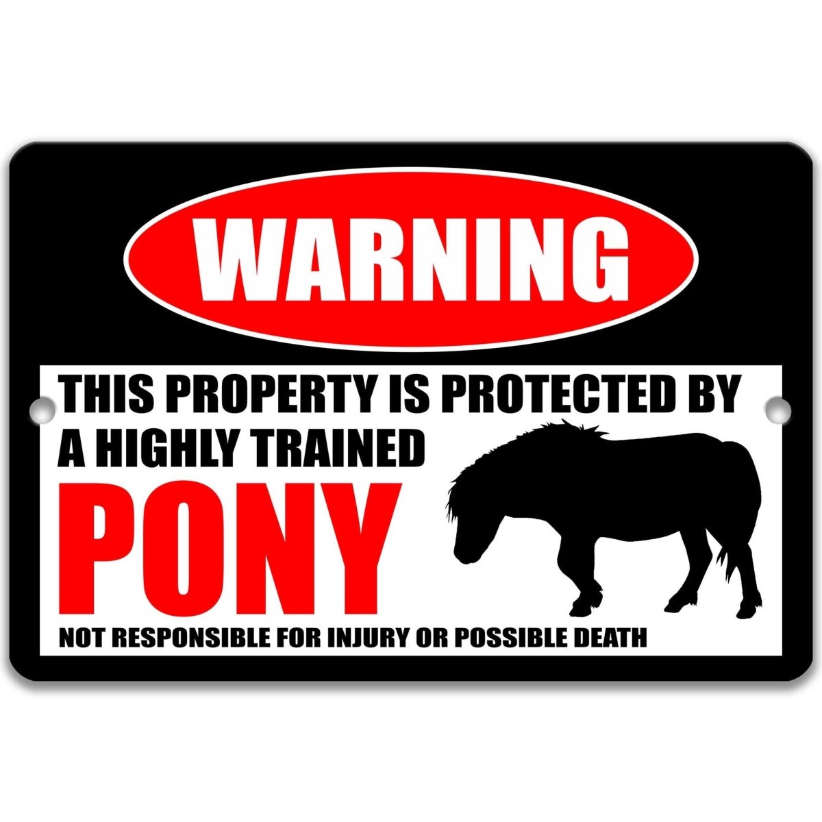Pony warning metal sign, pony silhouette beside bold red WARNING lettering, 'not responsible for injury or possible death'