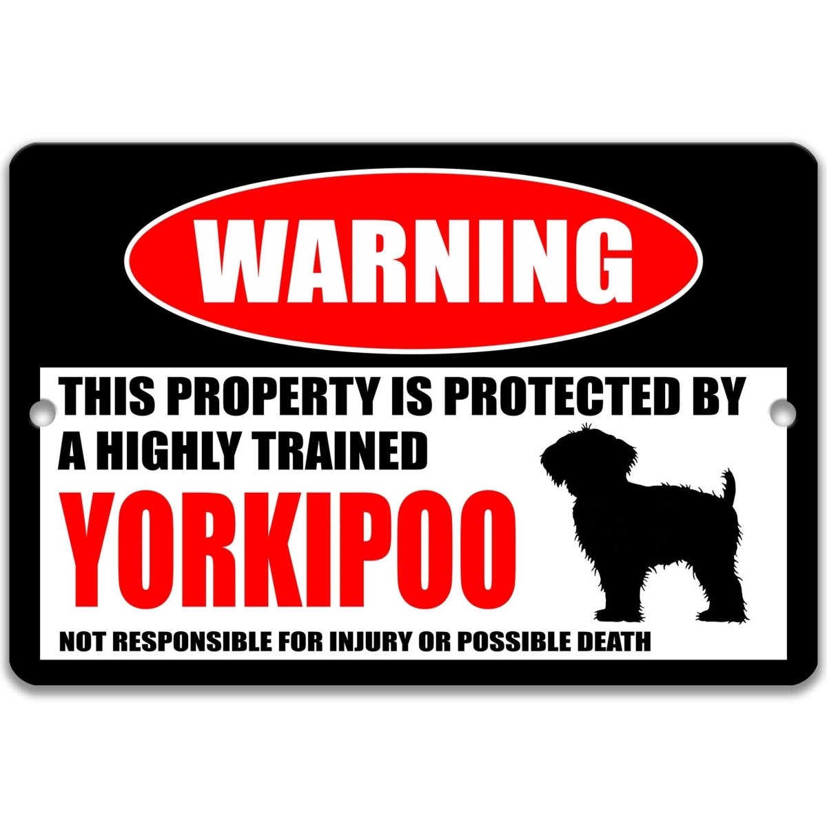 Yorkipoo warning metal sign, Yorkipoo dog silhouette beside bold red WARNING lettering, 'not responsible for injury or possible death'