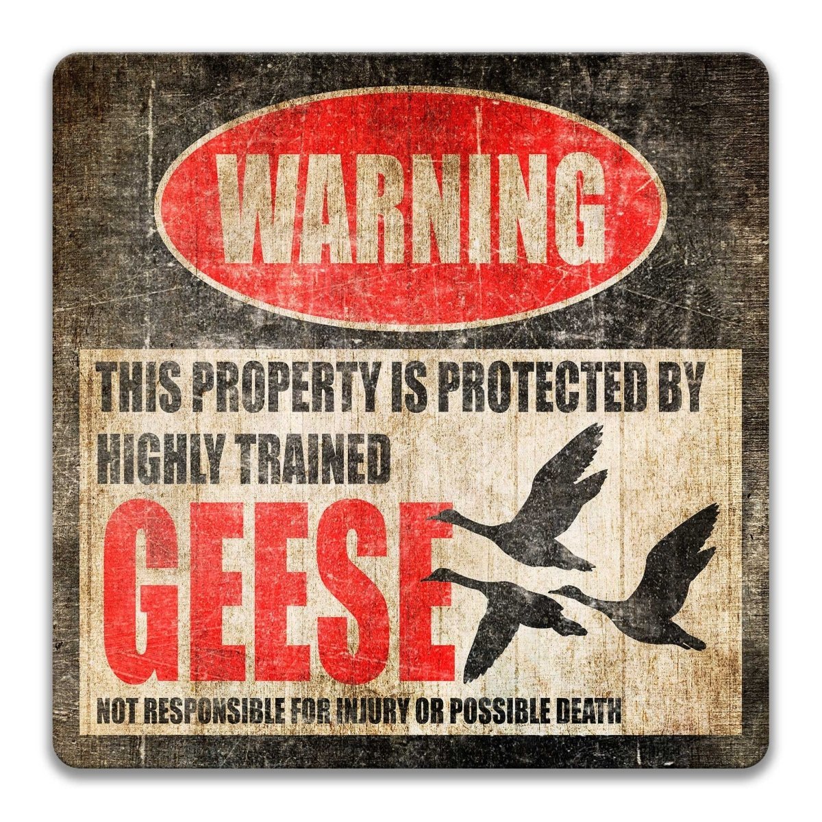 Geese property warning sign, novelty Geese-owner gag, highly trained Geese joke with goose silhouettes