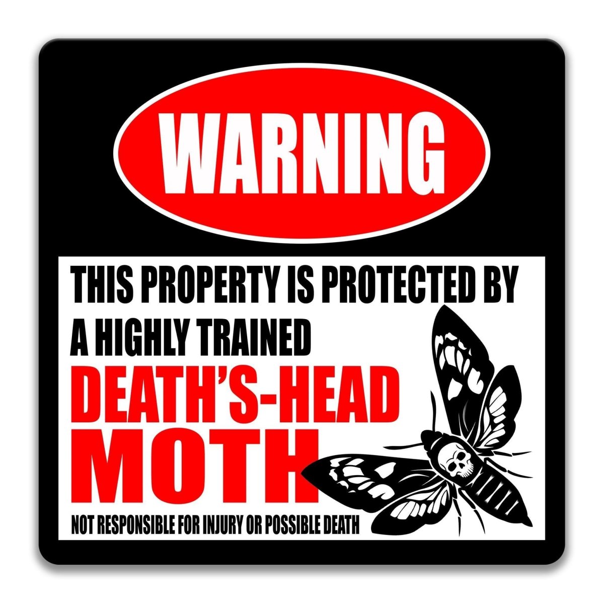 Alternate view of the highly trained death’s head moth metal warning sign featuring a graphic of the moth