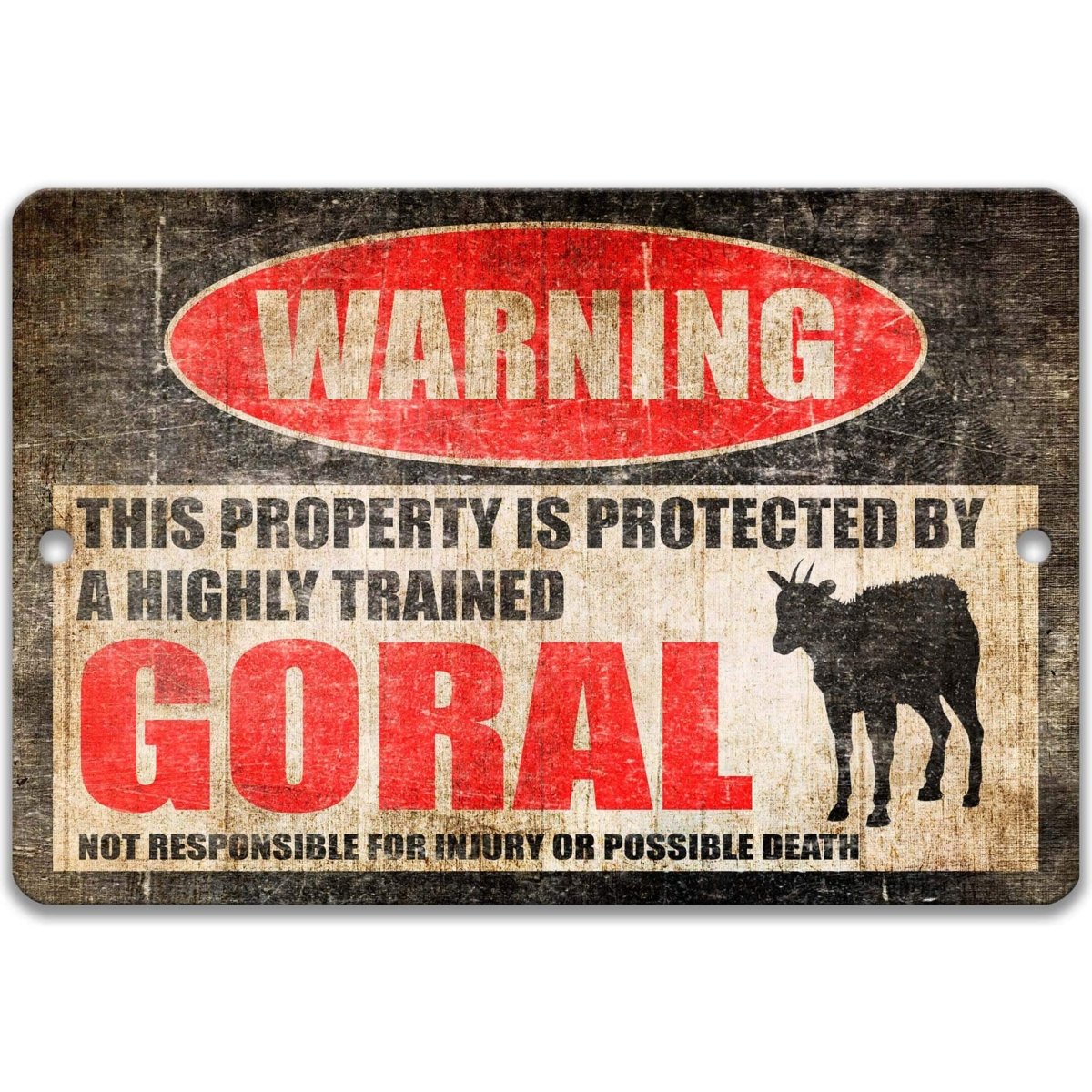 Highly Trained Goral Metal Sign