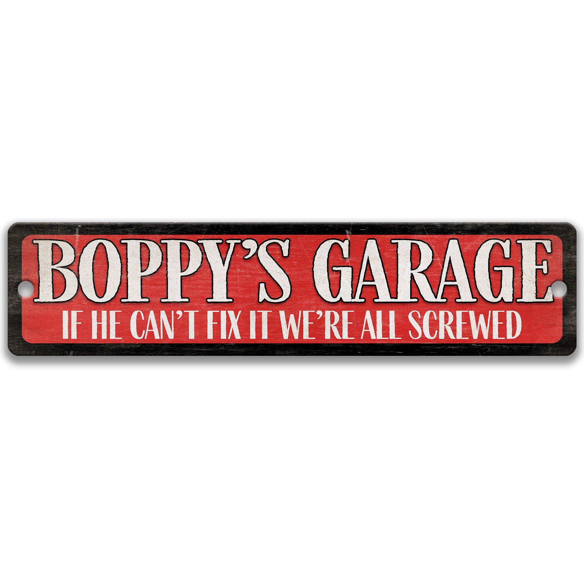 a sign with the text "BO poppy's garage" in a bold, red font. The sign also includes the text "If he can't fix it, we're all screwed" in a smaller, white font.