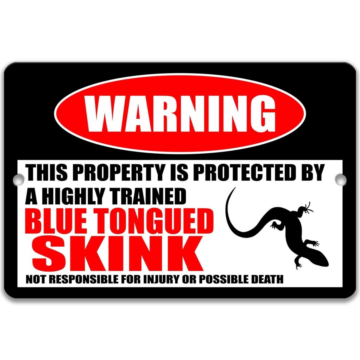 Blue Tongued Skink warning metal sign, blue-tongued skink lizard silhouette beside bold red WARNING lettering, 'not responsible for injury or possible death'