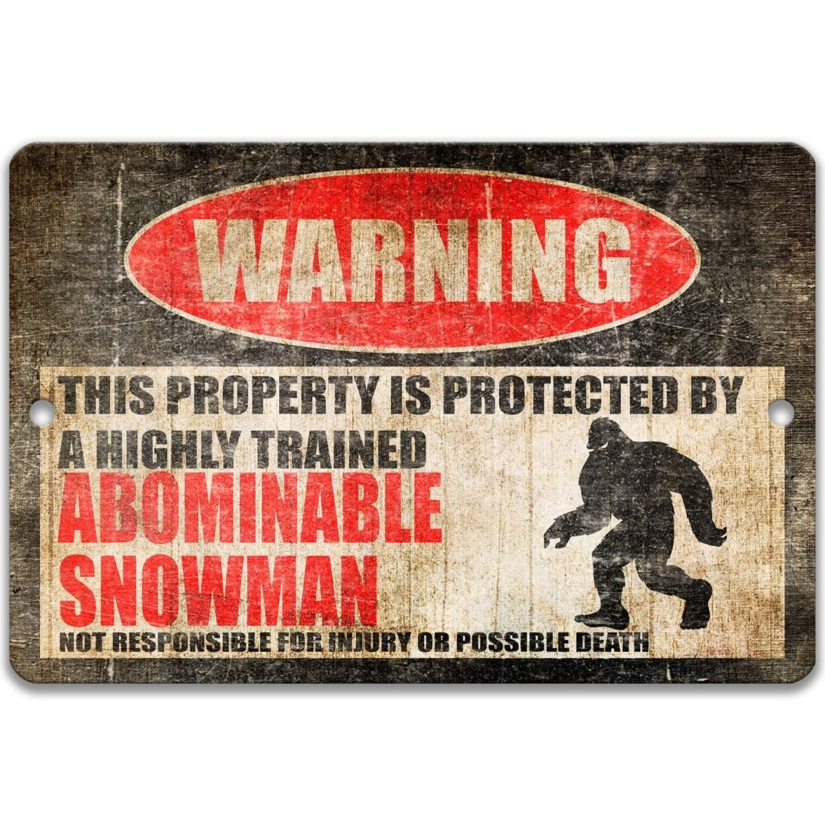 Abominable Snowman warning sign, distressed metal, this property protected by a highly trained Abominable Snowman, with abominable snowman silhouette