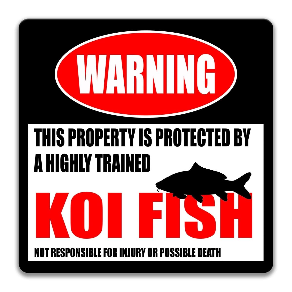 Square Koi fish warning sign, weathered aged finish, highly trained Koi fish joke with koi fish silhouette