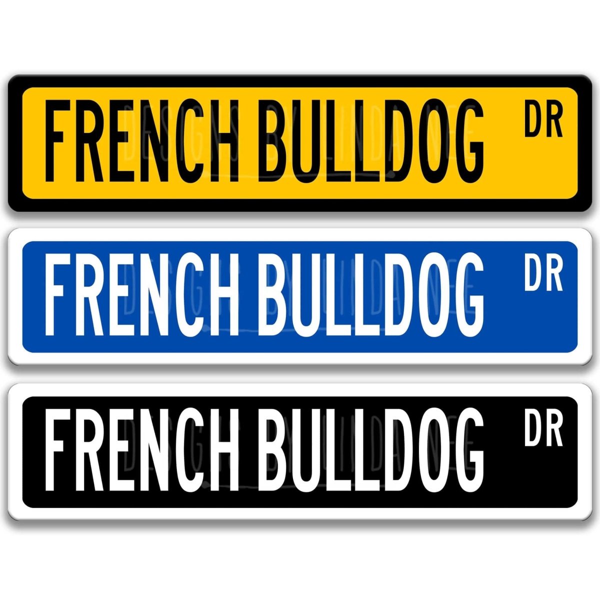 French Bulldog DR street name sign shown in three aluminum color options