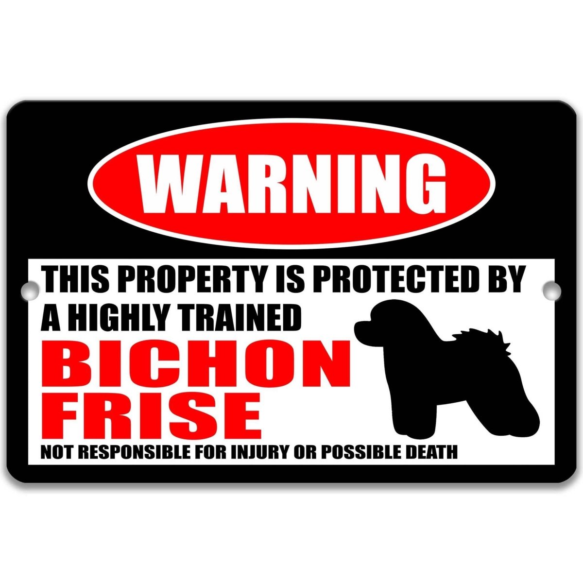 Bichon Frise warning metal sign, Bichon Frise dog silhouette beside bold red WARNING lettering, 'not responsible for injury or possible death'