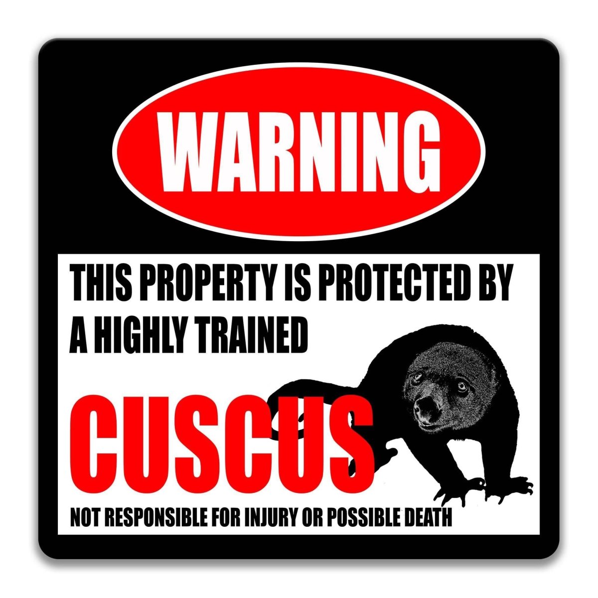 Cuscus warning sign, weathered finish, highly trained cuscus joke with possum-like cuscus silhouette