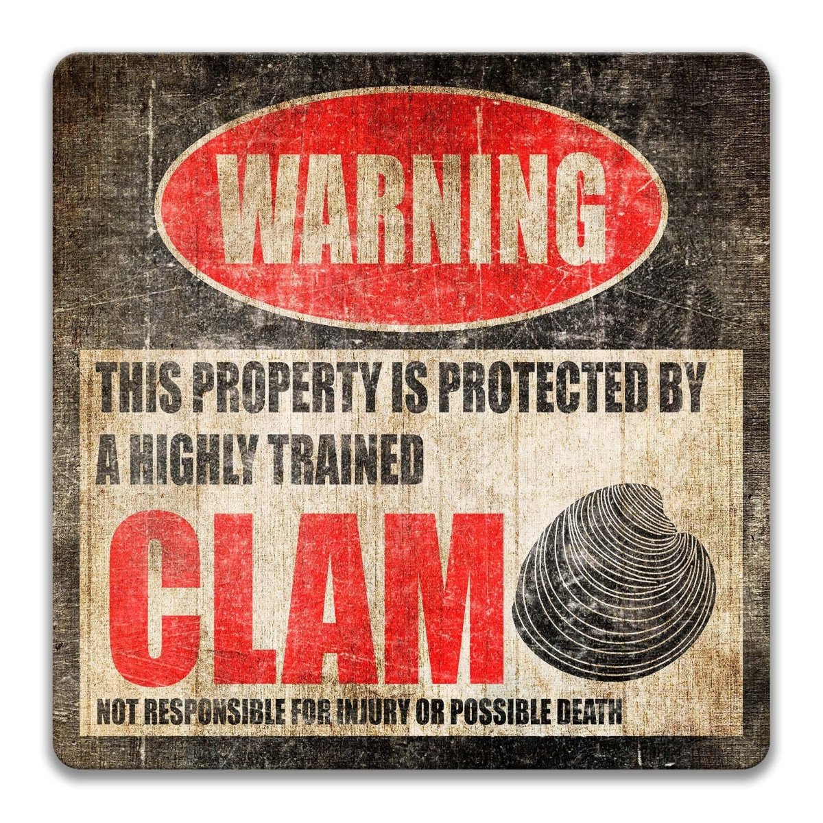 Clam warning sign, weathered finish, highly trained clam joke with bivalve shell silhouette