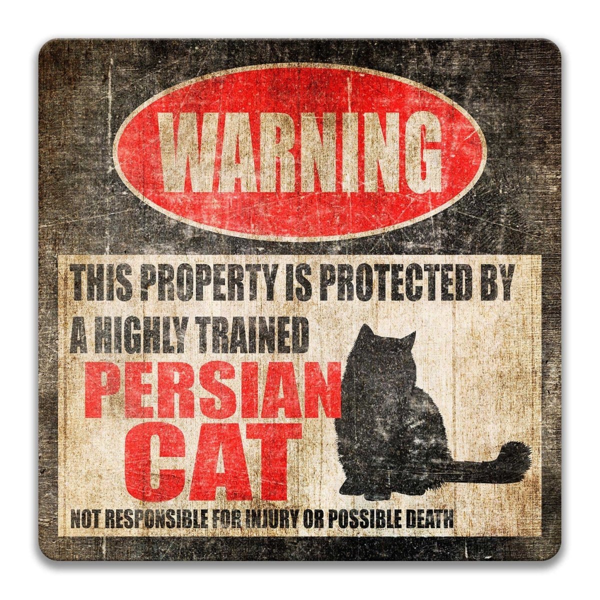 Persian Cat property warning sign, novelty Persian Cat-owner gag, highly trained Persian Cat joke with Persian cat silhouette