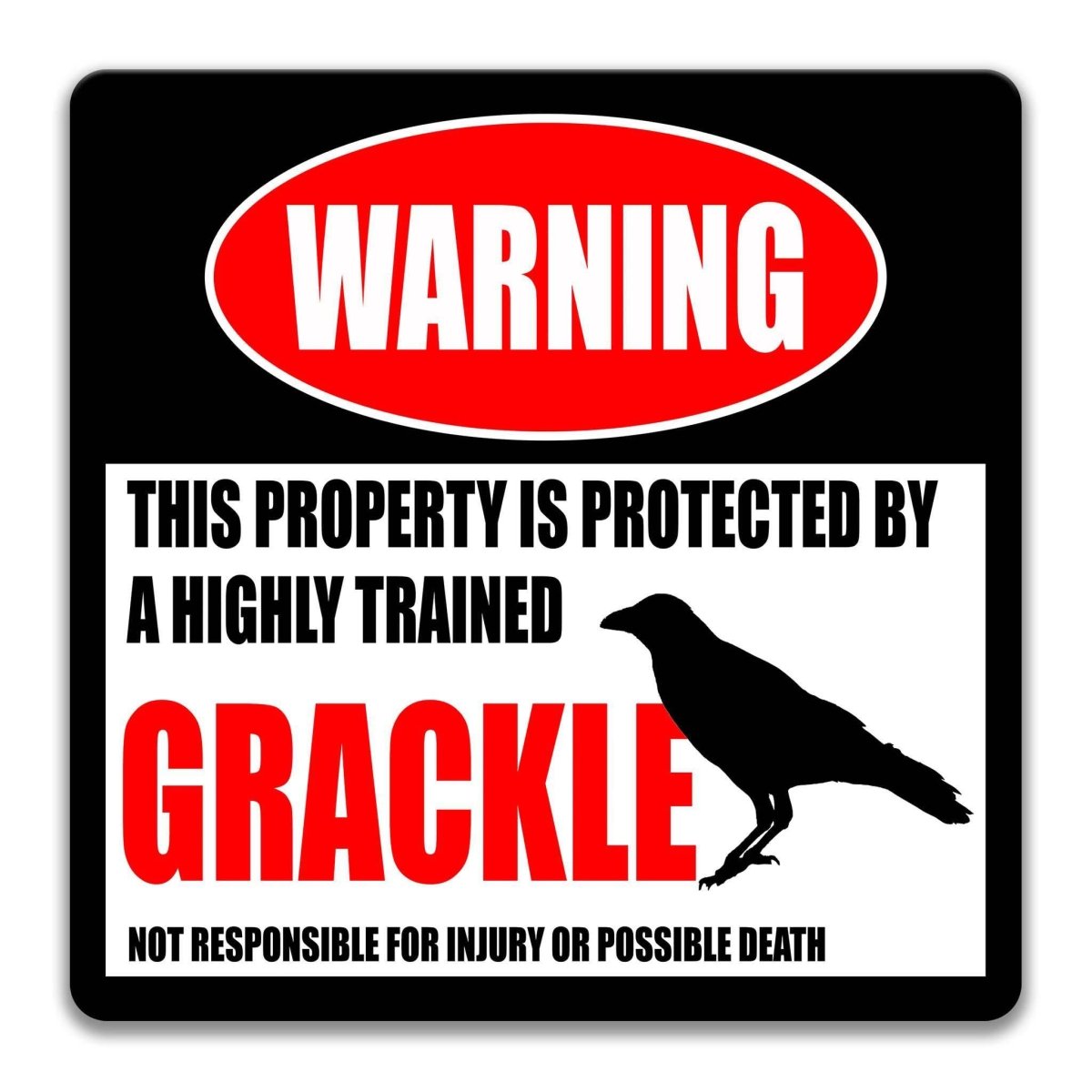 Square grackle warning metal sign, black background with red WARNING banner and long-tailed grackle silhouette