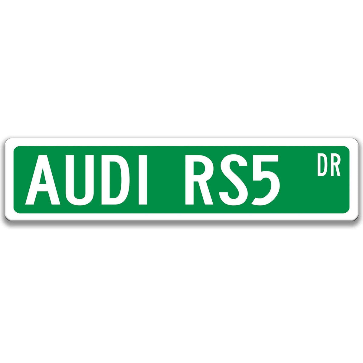 Green Audi RS5 DR aluminum street sign with white lettering