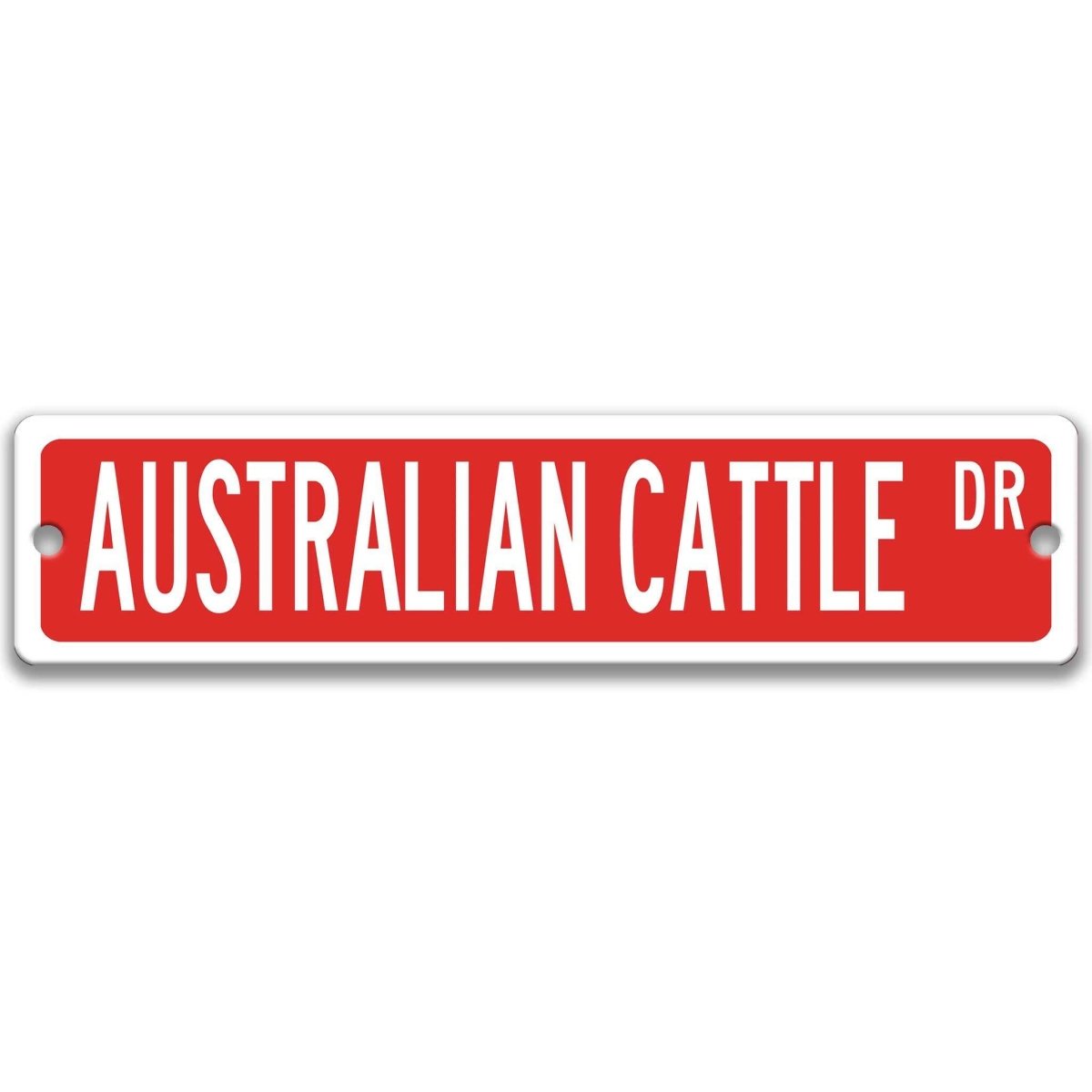 Red Australian Cattle Dog DR aluminum street sign with white lettering