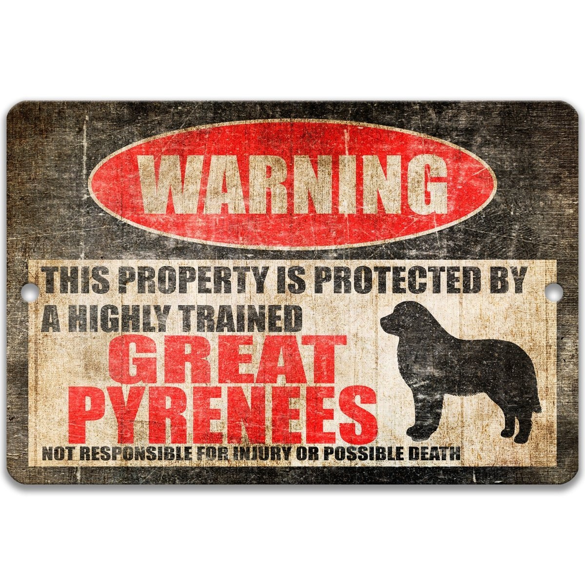 Great Pyrenees warning metal sign, Great Pyrenees dog silhouette beside bold red WARNING lettering, 'not responsible for injury or possible death'