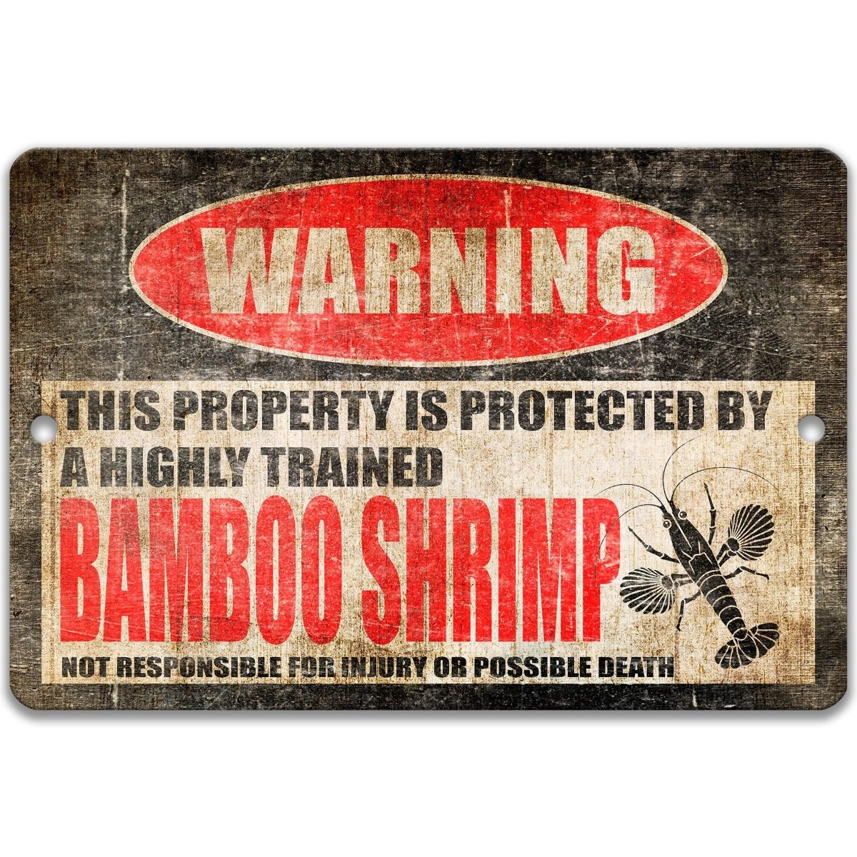 The image is a warning sign that states "This property is protected by a highly trained Bamboo Shrimp", indicating that the property is guarded by a trained bamboo shrimp.