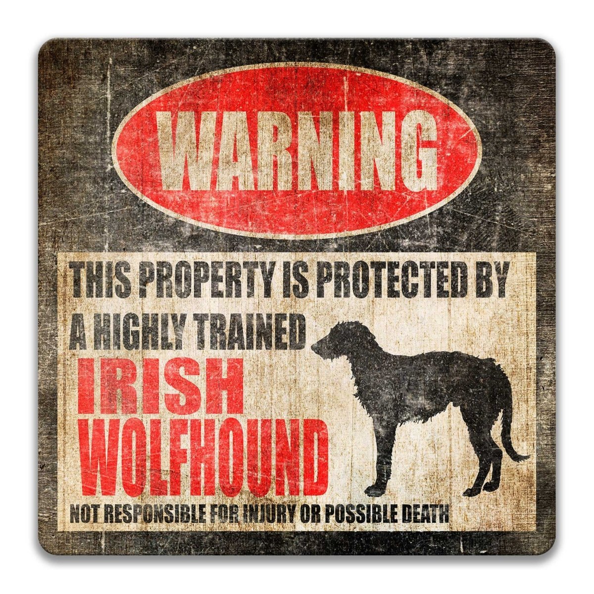 Irish Wolfhound property warning sign, novelty Irish Wolfhound-owner gag, highly trained Irish Wolfhound joke with Irish Wolfhound dog silhouette