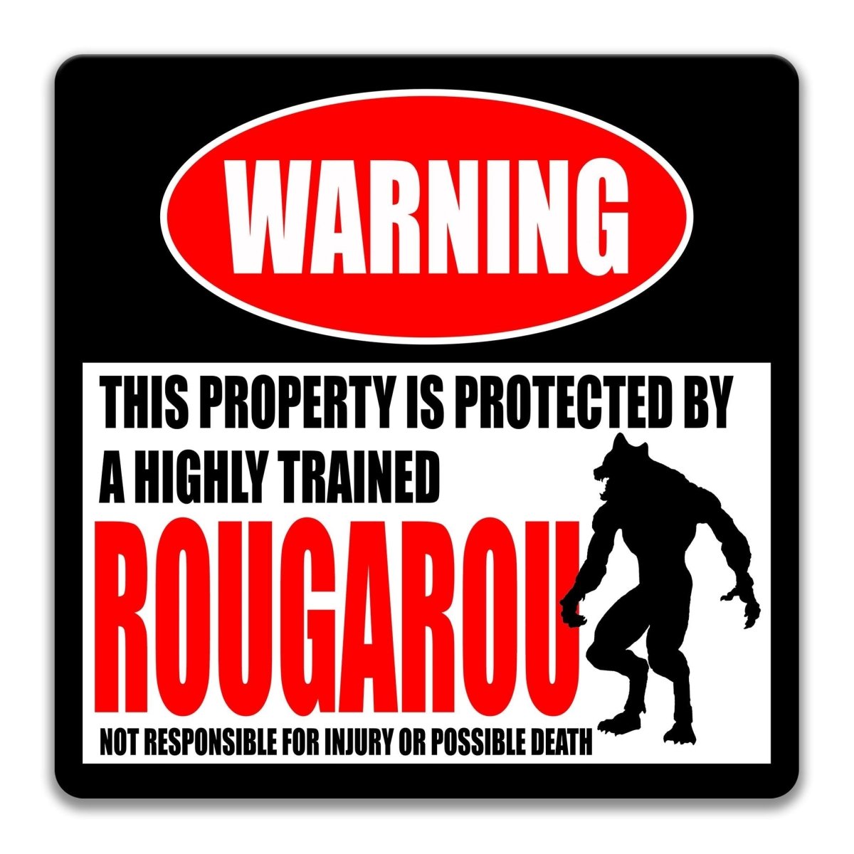 Rougarou Warning Metal Sign