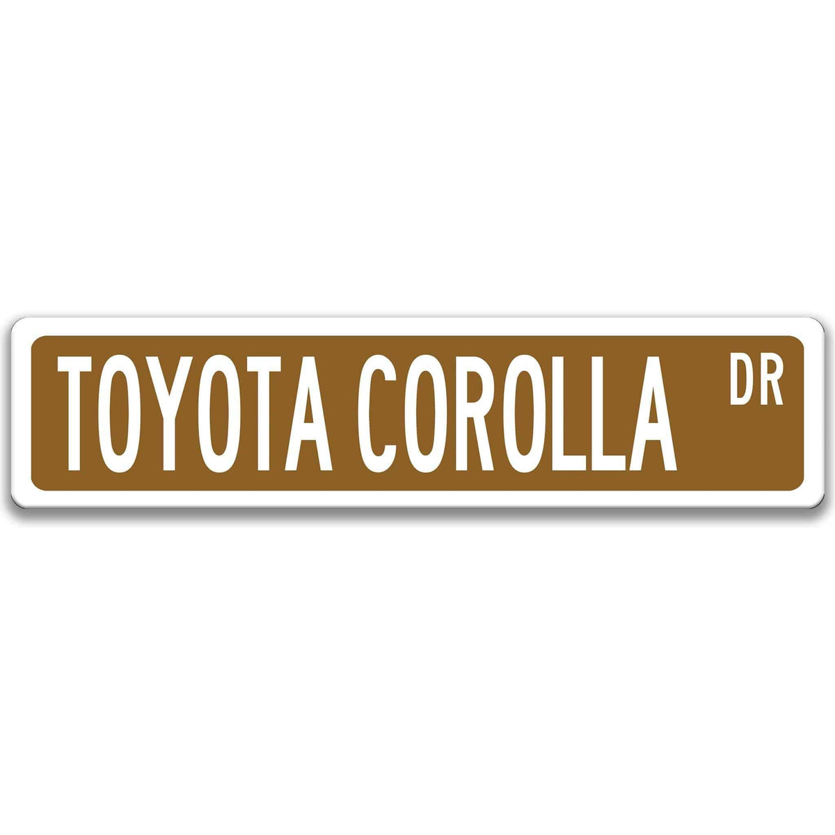 Brown Toyota Corolla street sign with white border and white text reading TOYOTA COROLLA DR