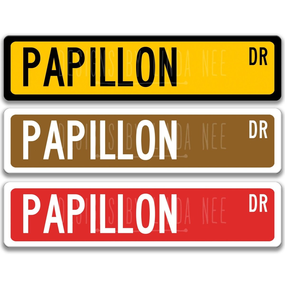 Papillon DR street name sign shown in three aluminum color options