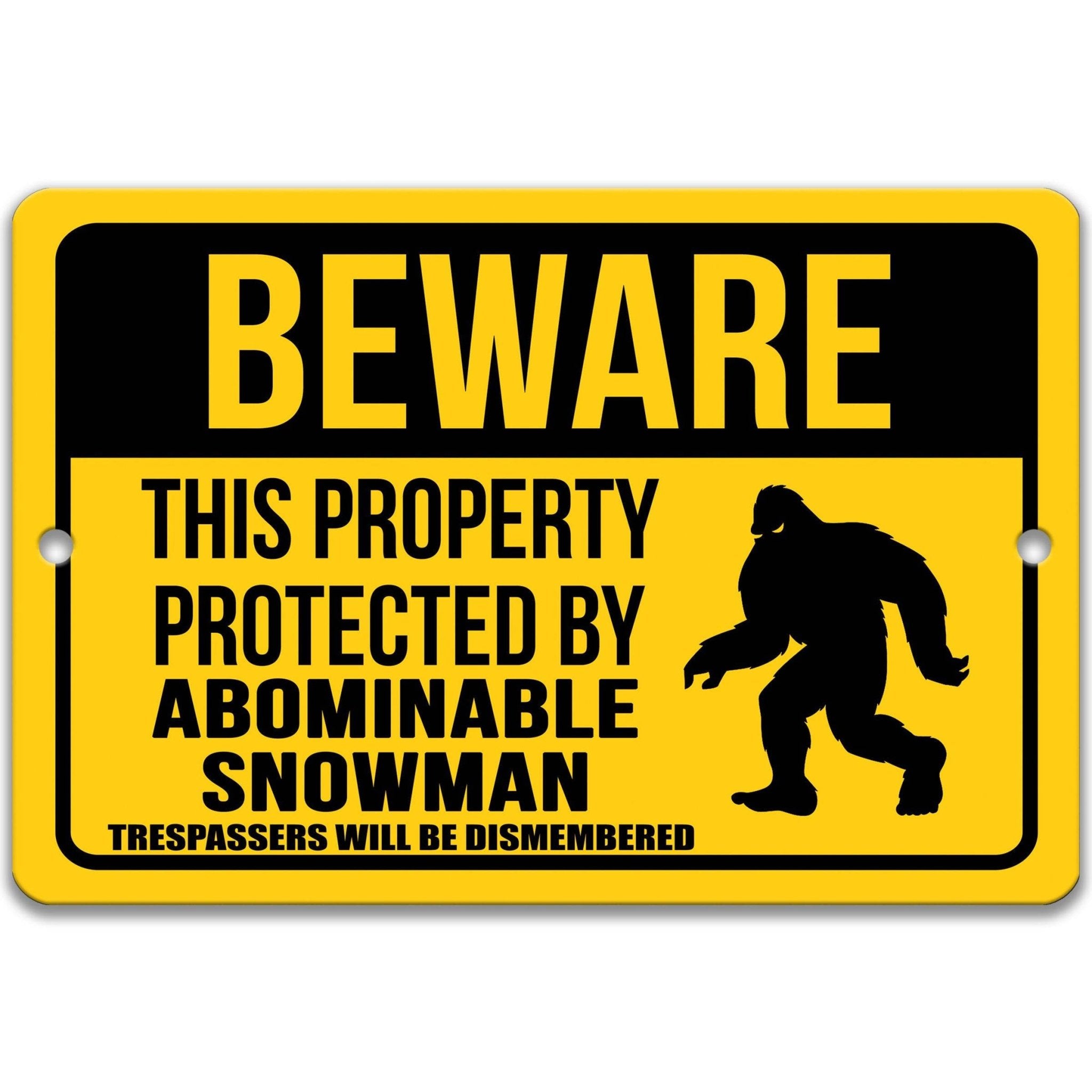 Beware This Property Protected by Abominable Snowman No Trespassing Metal SignAbominable Snowman