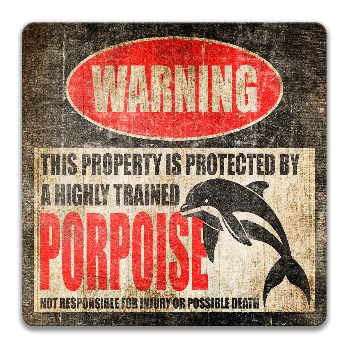 Highly Trained porpoise metal warning sign in classic safety style for a boathouse, beach house or waterfront deck