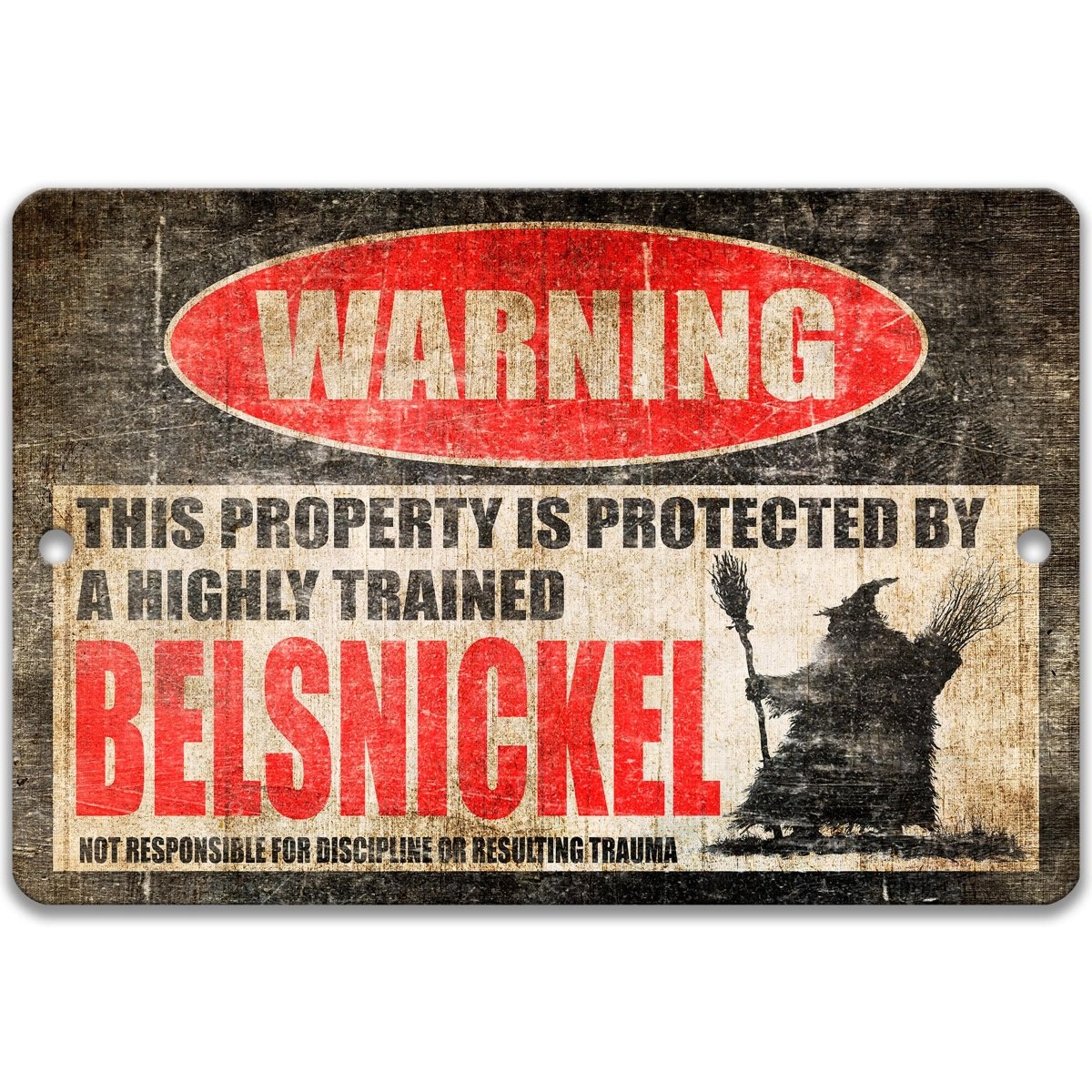 a warning sign that says "WARNING" and "THIS PROPERTY IS PROTECTED BY A HIGHLY TRAINED BELSNICKEL".
