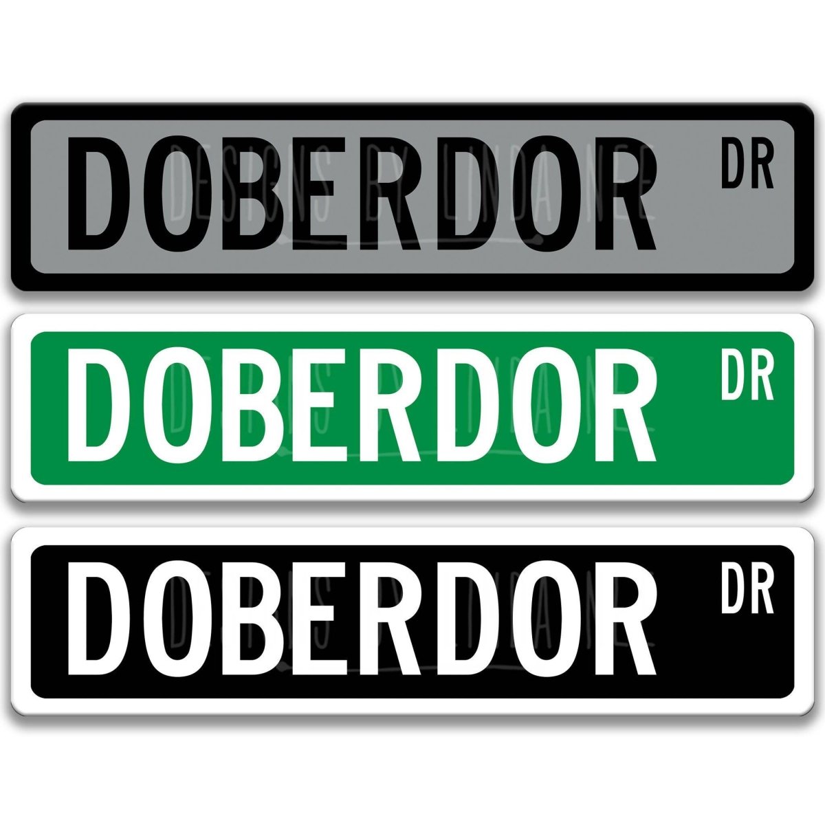 Doberdor DR street name sign shown in three aluminum color options