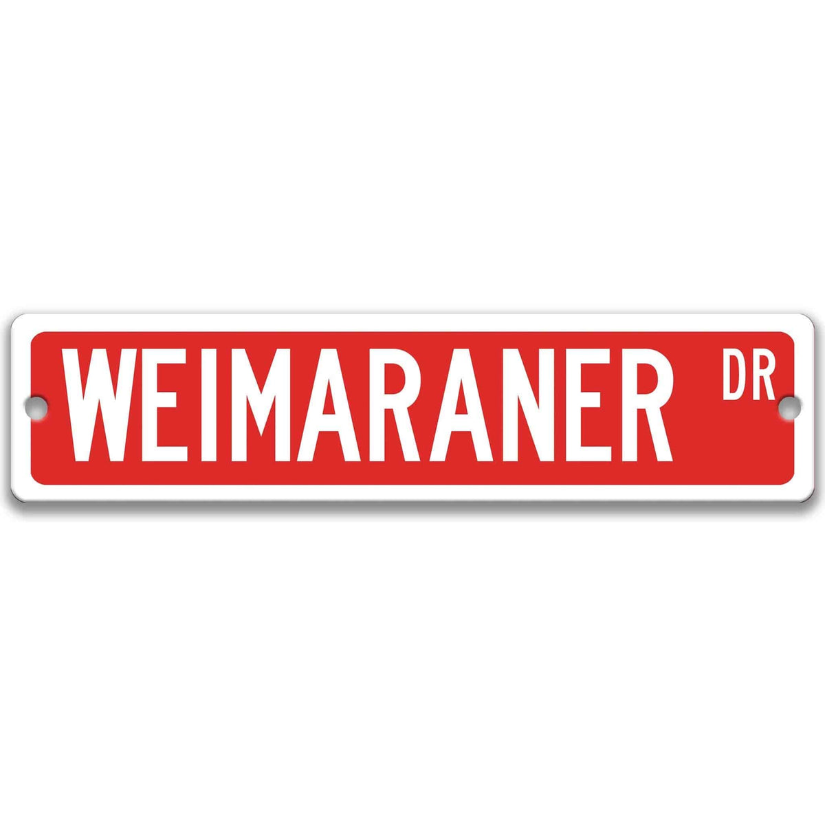 Red Weimaraner DR aluminum street sign with white lettering