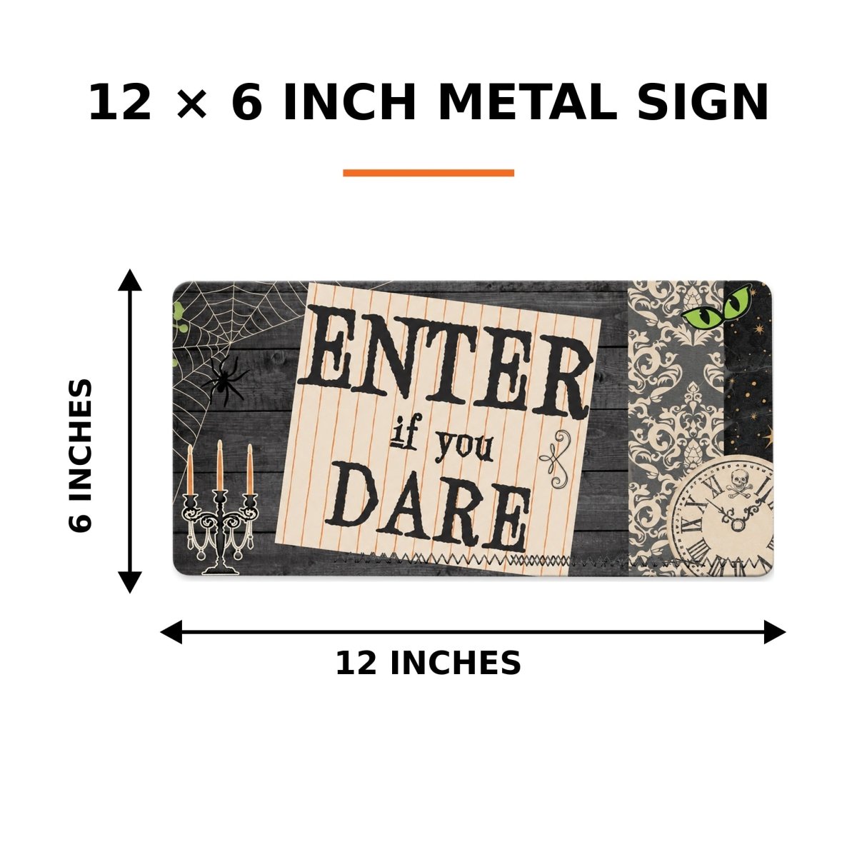 Enter If You Dare sign size guide, 6 x 12 inches