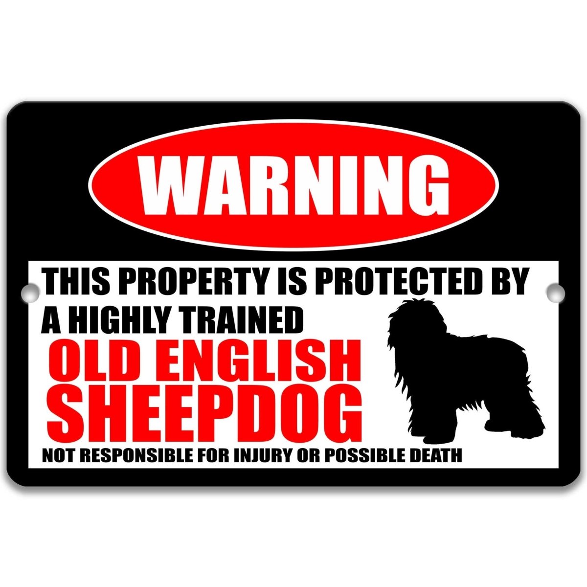 Old English Sheepdog warning metal sign, Old English Sheepdog silhouette beside bold red WARNING lettering, 'not responsible for injury or possible death'