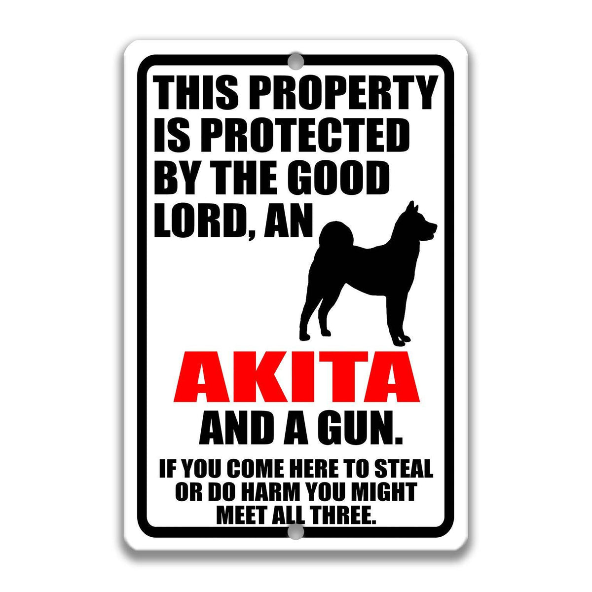 a sign with a warning message about a dog named Akita and a gun.