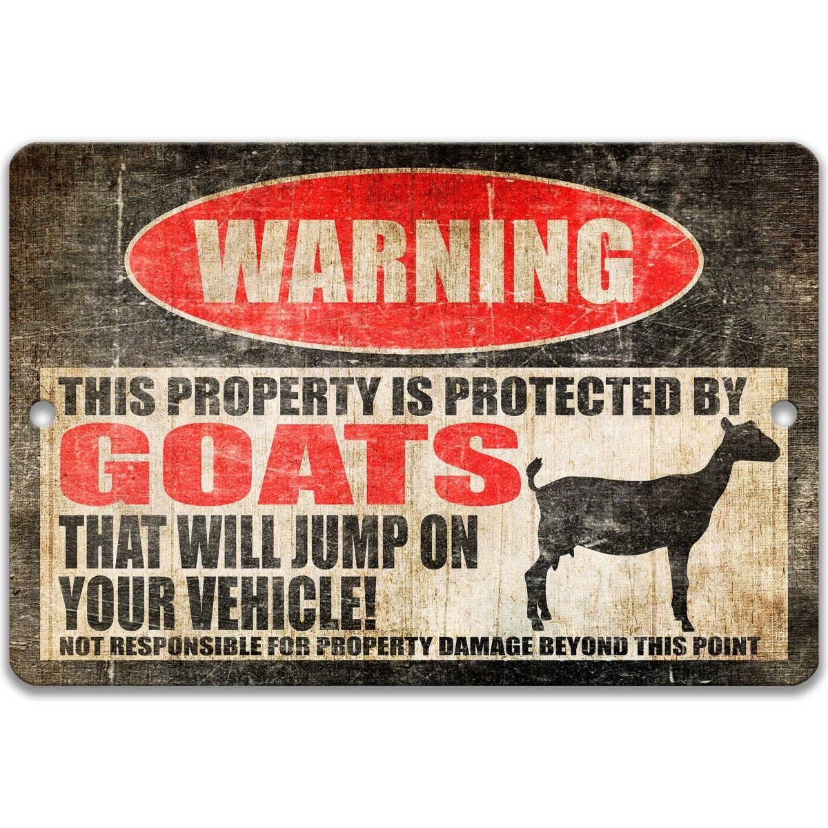 Goats warning sign, red WARNING oval, this property is protected by goats that will jump on your vehicle, with goat silhouette