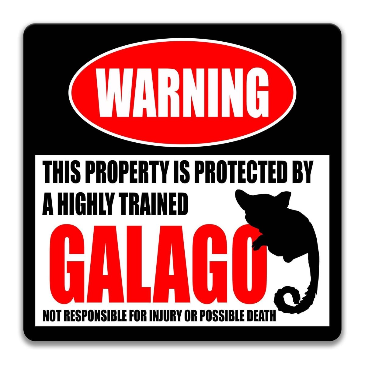Galago Property Warning Sign