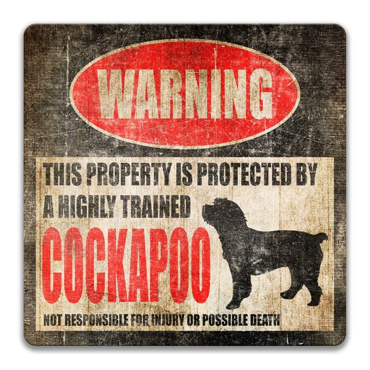 Cockapoo property warning sign, novelty Cockapoo-owner gag, highly trained Cockapoo joke with Cockapoo dog silhouette