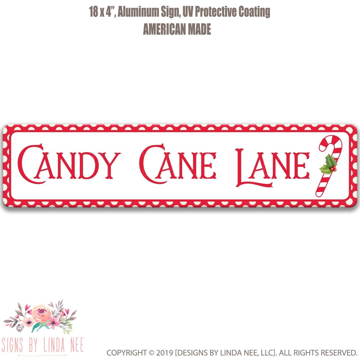 The image is a sign for "Candy Cane Lane" that is made of 18 x 4" aluminum with a protective coating.