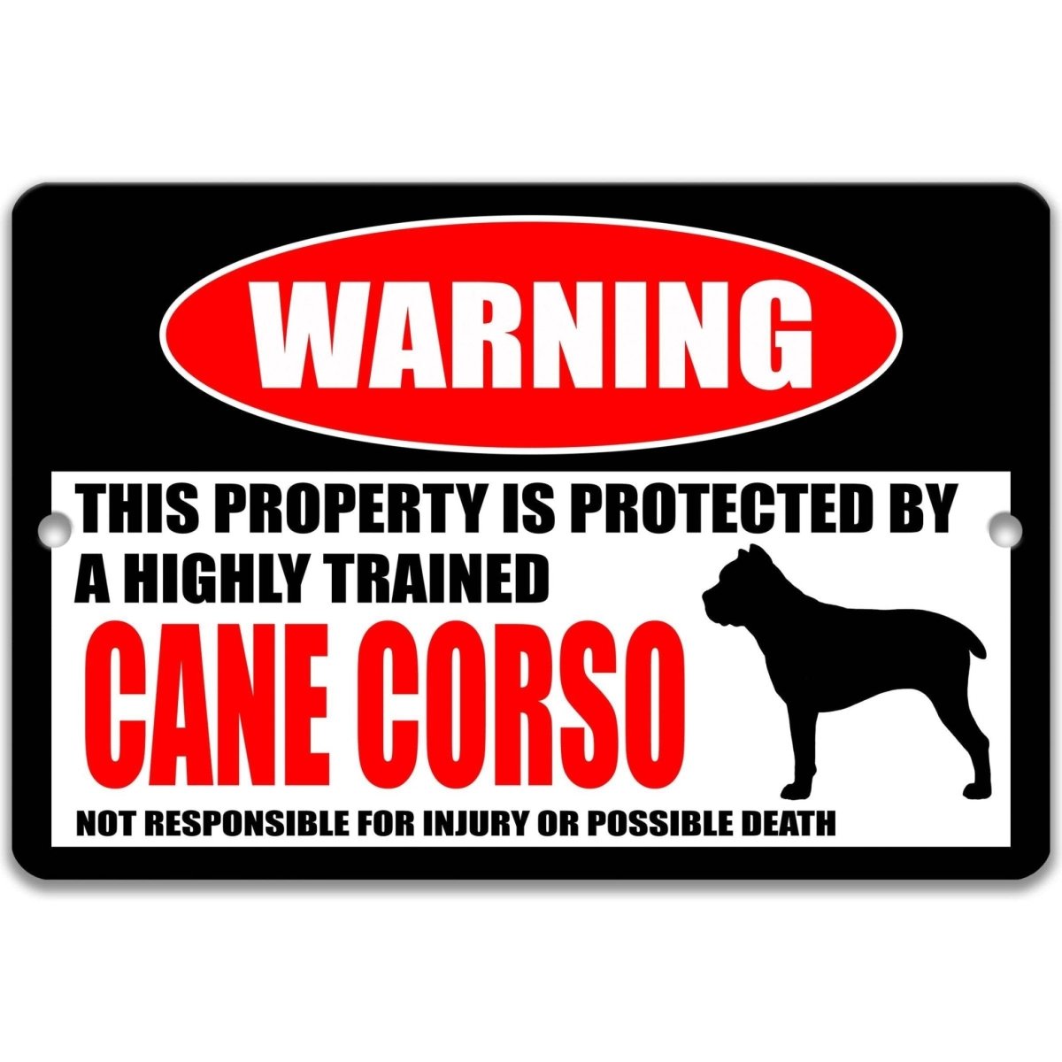 a warning sign that states "This property is protected by a highly trained Cane Corso. Not responsible for injury or possible death."