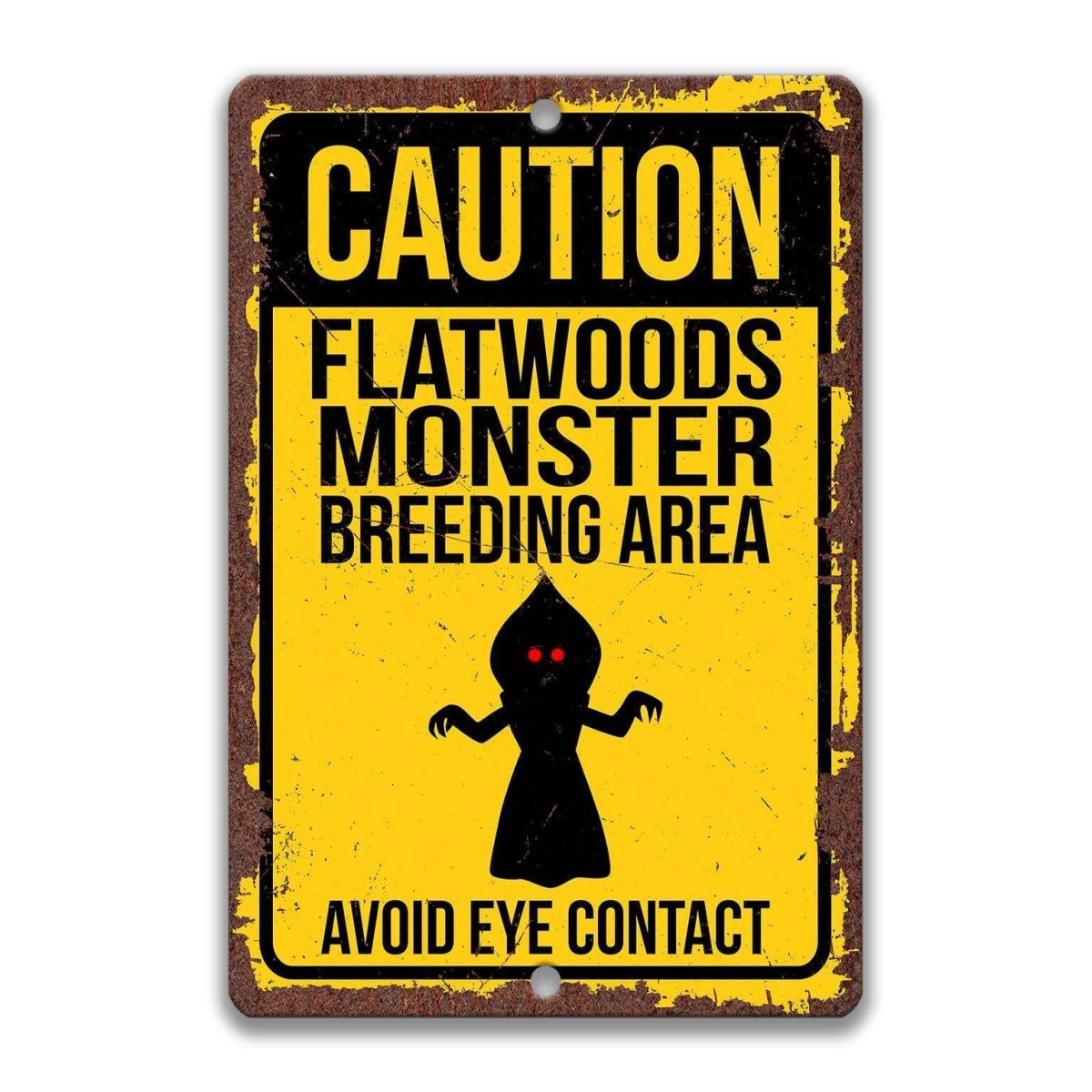 Caution Flatwoods Monster yard sign, rustic weathered finish, bold Flatwoods Monster silhouette with warning text