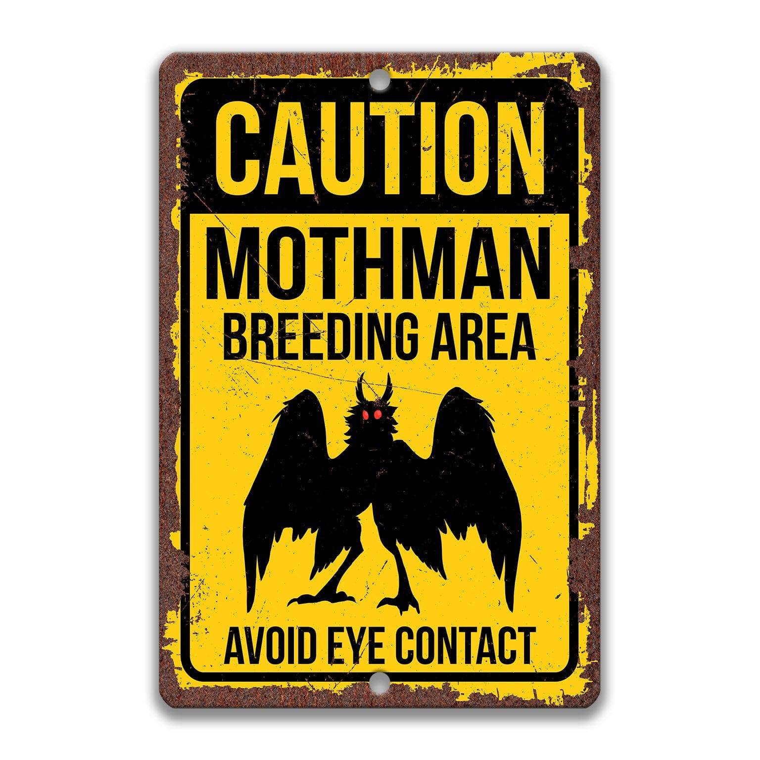 Caution Mothman Breeding Area Avoid Eye Contact Sign