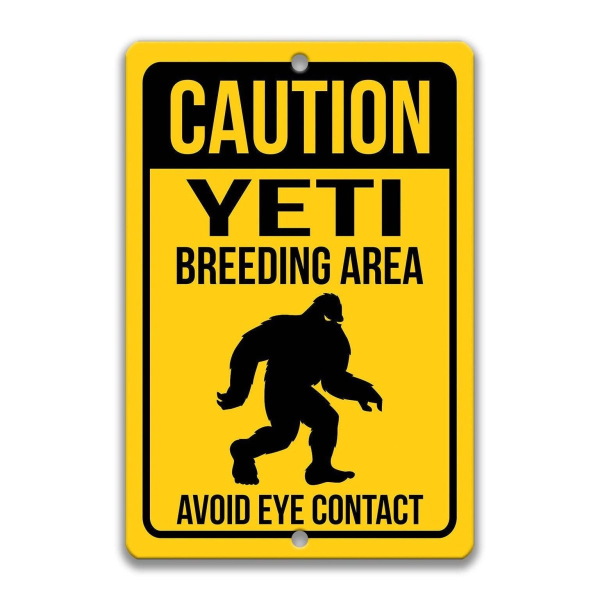 Caution Yeti yard warning sign, clean glossy finish, bold Yeti silhouette with caution-style border