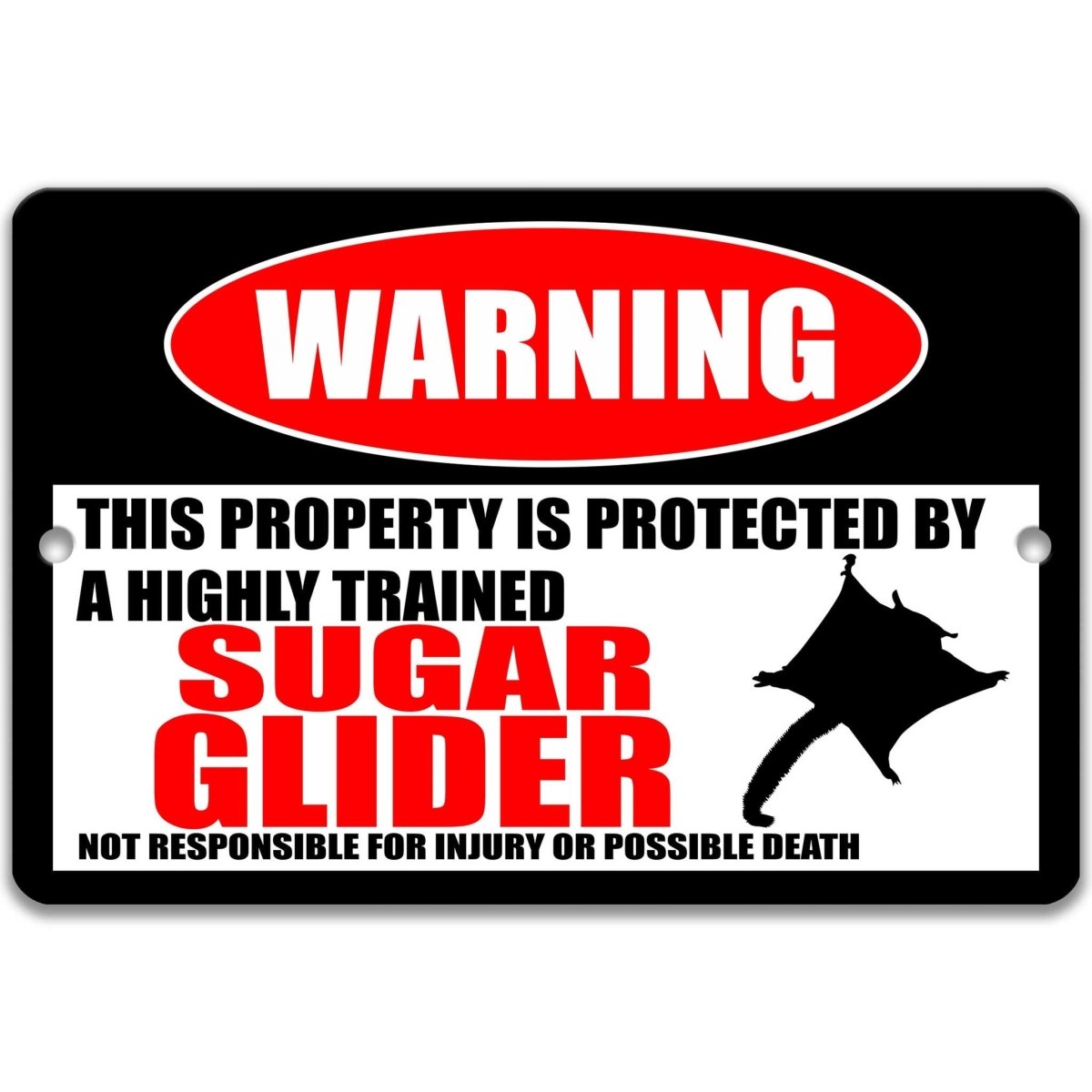Sugar Glider warning sign, red WARNING oval, this property is protected by a highly trained Sugar Glider, with sugar glider silhouette