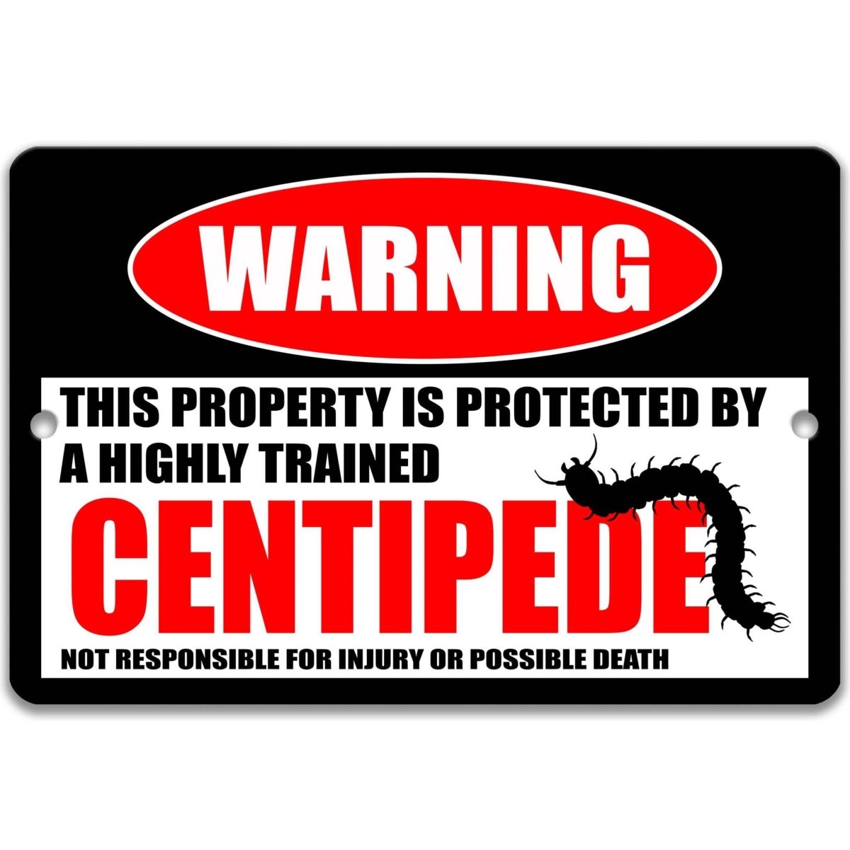Centipede warning metal sign, glossy black, red WARNING oval and long centipede silhouette