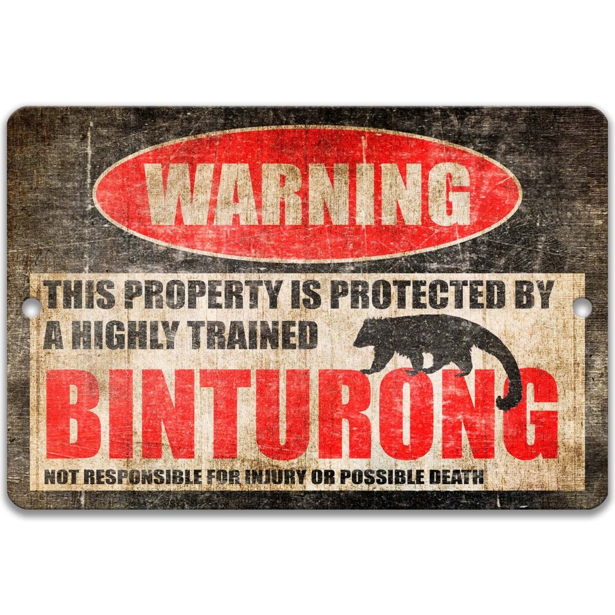 Funny binturong warning sign, distressed metal, property protected by a highly trained binturong, with bearcat silhouette