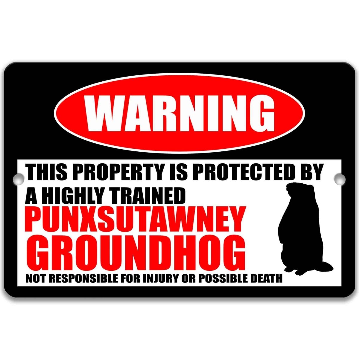 Groundhog warning metal sign, glossy black, red WARNING oval and upright groundhog silhouette