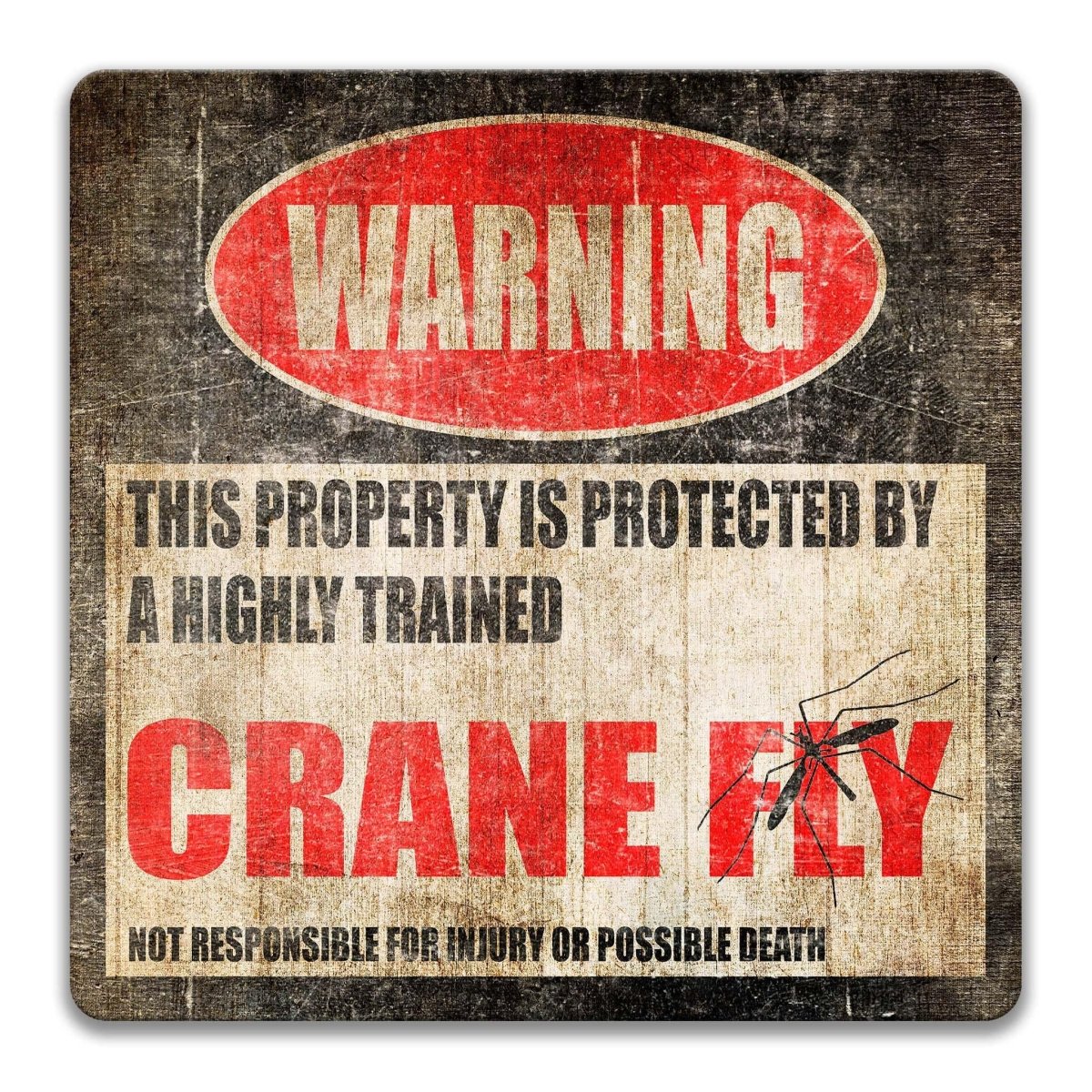 Crane fly warning sign, weathered finish, highly trained crane fly joke with long-legged crane fly silhouette