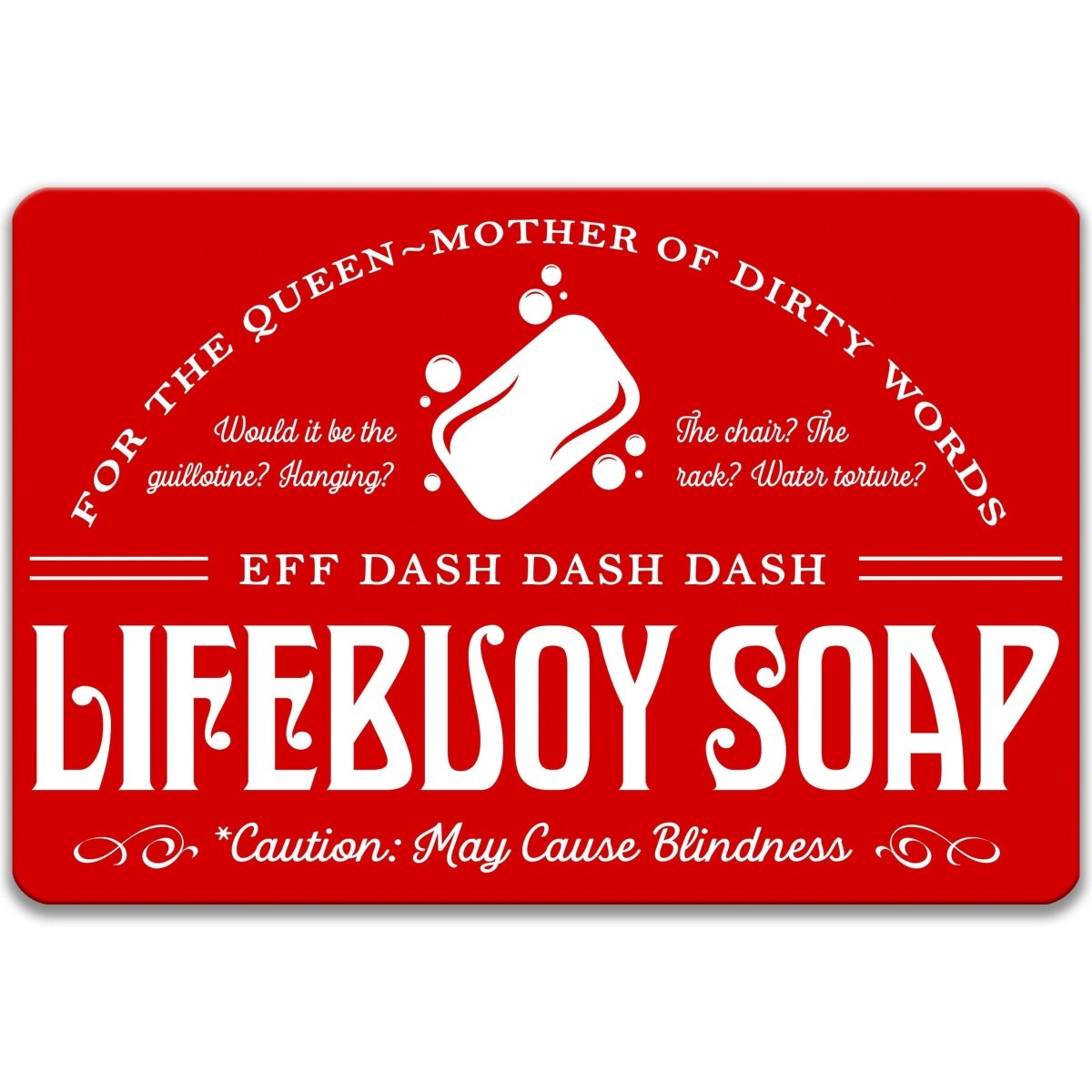The image is a red and white sign with a humorous message about a soap product.