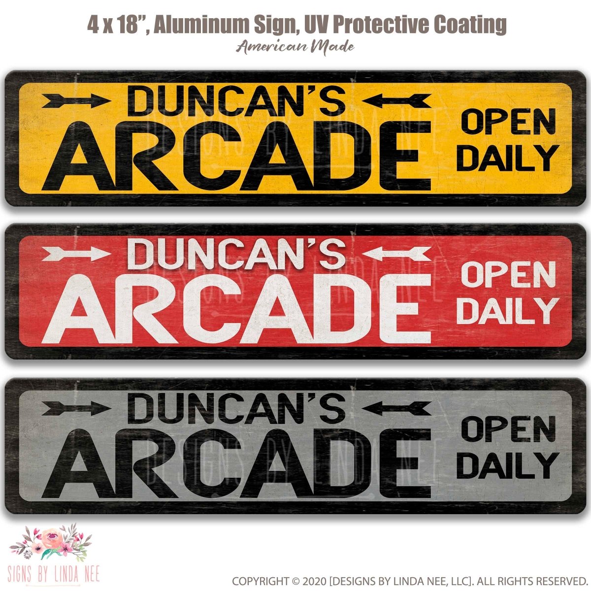 three different signs for a arcade, each with a distinct color and design. The signs are labeled "Duncan's Arcade" and "Duncan's Arcade Daily", indicating that the arcade is open daily. The signs are described as "4 x 18" and "UV Protective Coating", suggesting that they are made of durable materials and have a protective coating to withstand outdoor weather conditions.