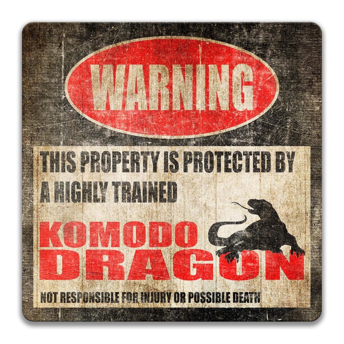 Square Komodo dragon warning sign, weathered aged finish, highly trained Komodo dragon joke with long-tailed Komodo dragon silhouette