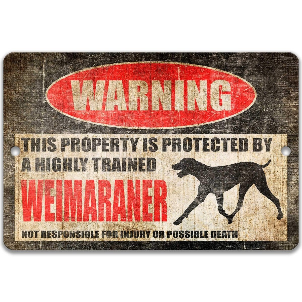 Weimaraner warning sign, red WARNING oval, this property is protected by a highly trained Weimaraner, with Weimaraner dog silhouette
