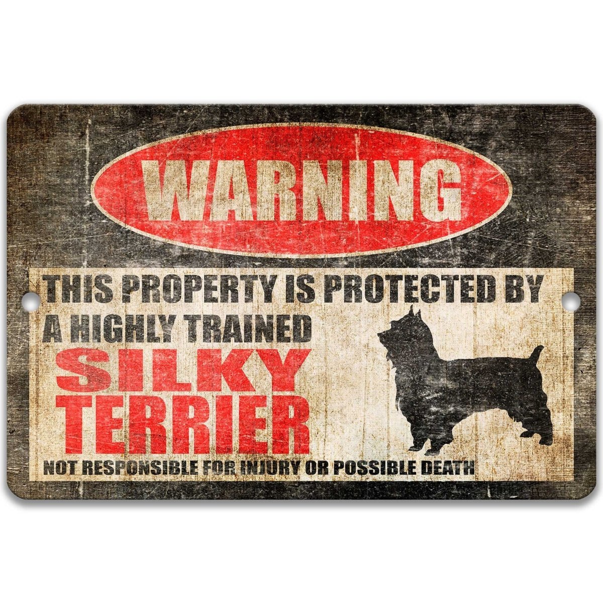 Silky Terrier warning sign, red WARNING oval, this property is protected by a highly trained Silky Terrier, with Silky Terrier dog silhouette