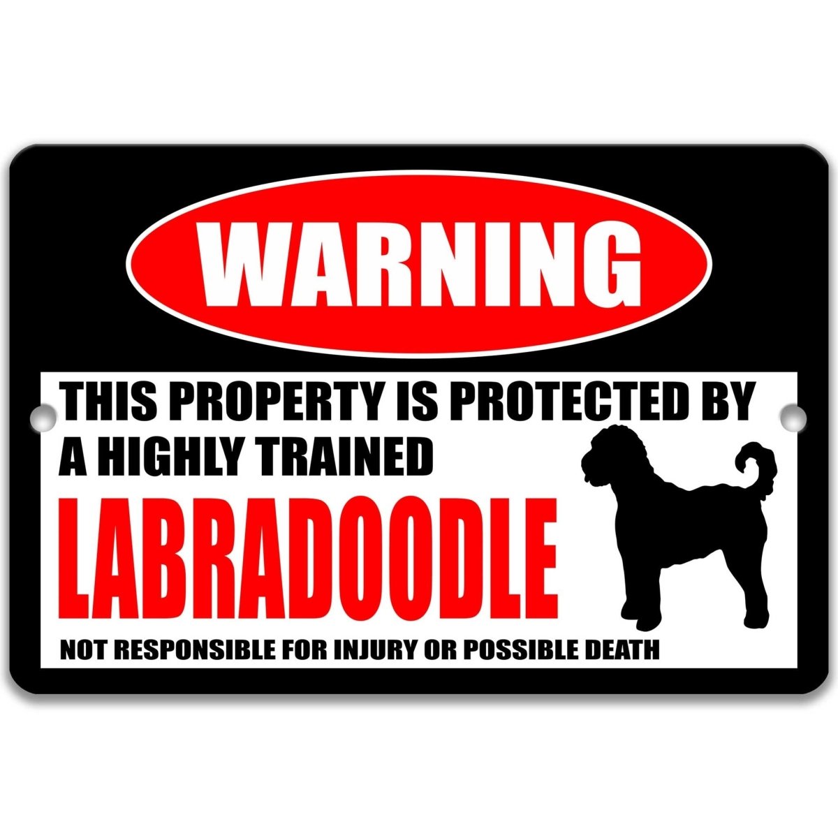 Labradoodle warning metal sign, Labradoodle dog silhouette beside bold red WARNING lettering, 'not responsible for injury or possible death'